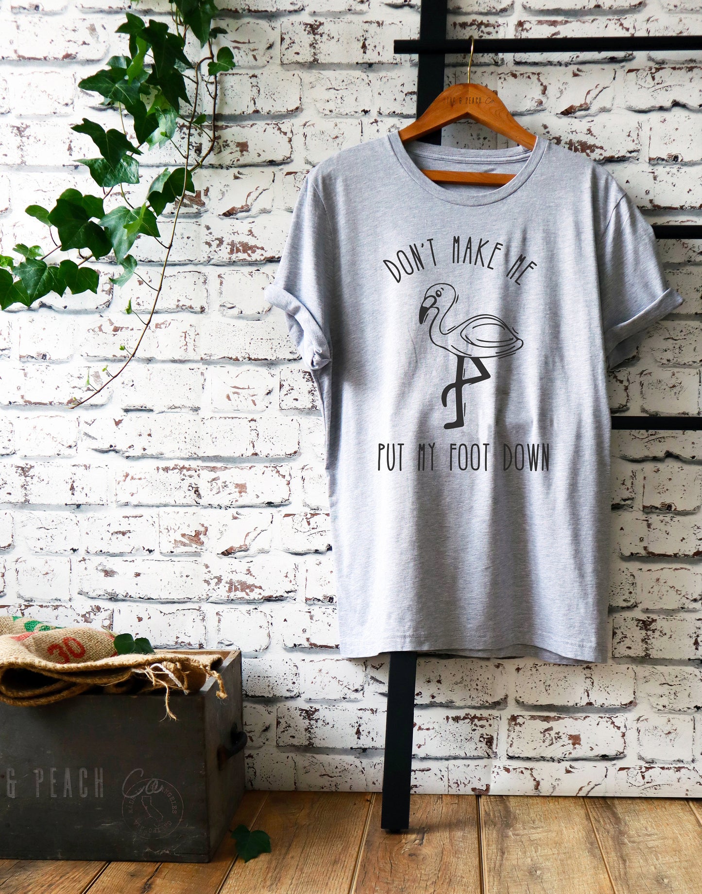 Don't Make Me Put My Foot Down Unisex T-Shirt -Mom Life, Mom Shirt, Flamingo Shirts, Funny Mom Shirt, Mom Gift, Teacher Gift, Mom Life Shirt