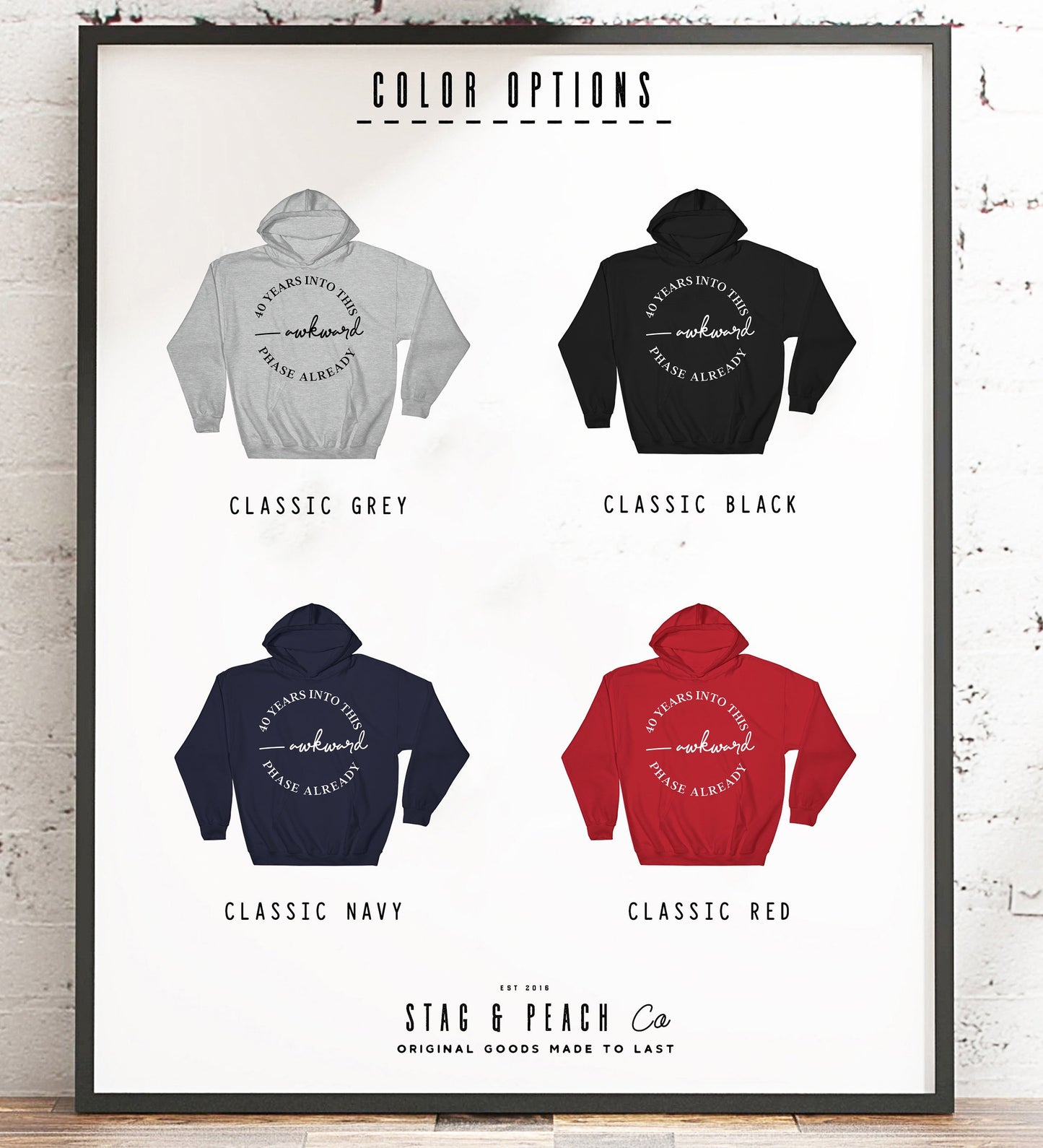 40 Years Into This Awkward Phase Unisex Hoodie