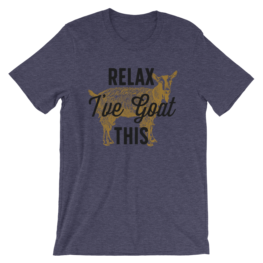 Relax I've Goat This Unisex Shirt - Goat Shirt, Farmers Market Shirt, Farm Shirt, Goat, Show Goat Shirts, Goat TShirt, Farmer Girl