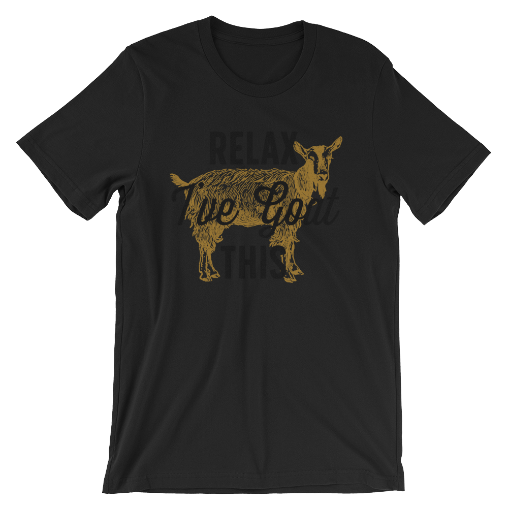Relax I've Goat This Unisex Shirt - Goat Shirt, Farmers Market Shirt, Farm Shirt, Goat, Show Goat Shirts, Goat TShirt, Farmer Girl