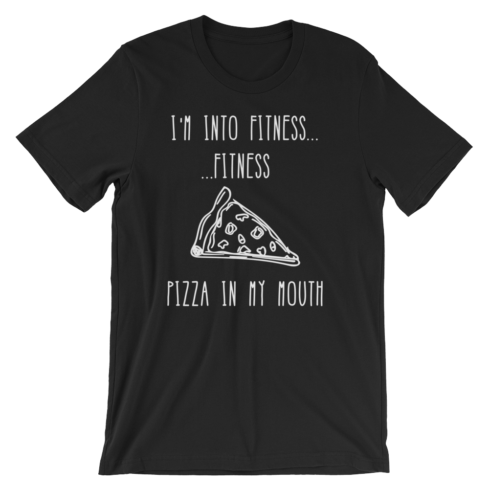 I'm Into Fitness...Fitness Pizza In My Mouth Unisex Shirt - Foodie Gifts, Pizza Shirts, Pizza Shirt, Pizza Lover TShirt, Workout Clothing