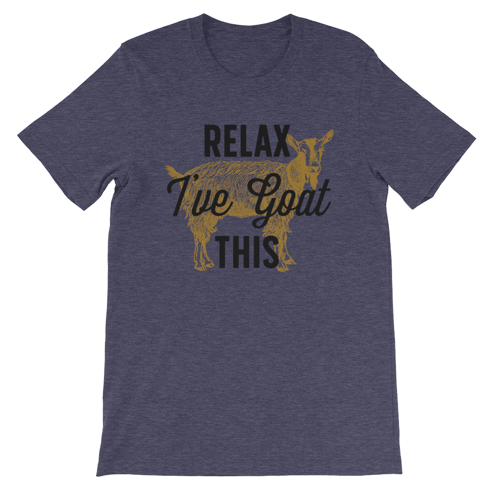 Relax I've Goat This Unisex Shirt - Goat Shirt, Farmers Market Shirt, Farm Shirt, Goat, Show Goat Shirts, Goat TShirt, Farmer Girl