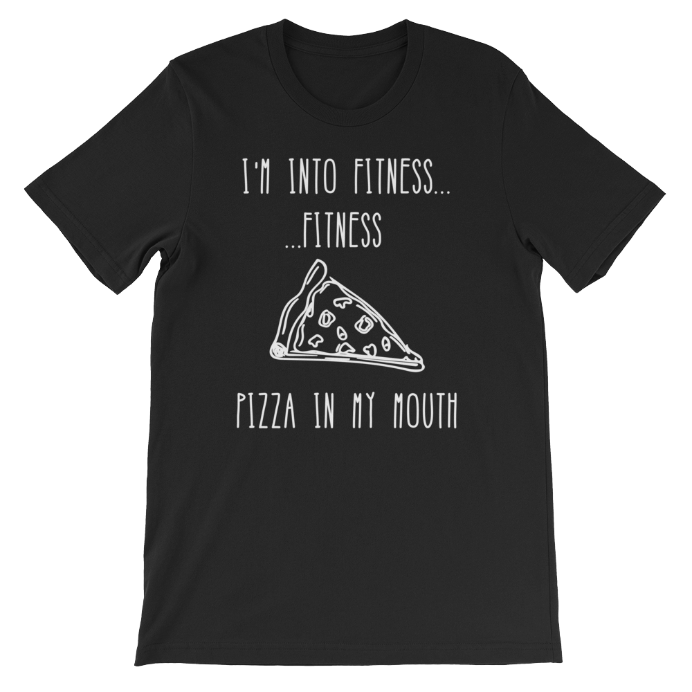 I'm Into Fitness...Fitness Pizza In My Mouth Unisex Shirt - Foodie Gifts, Pizza Shirts, Pizza Shirt, Pizza Lover TShirt, Workout Clothing