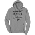Adopt Don't Shop Hoodie
