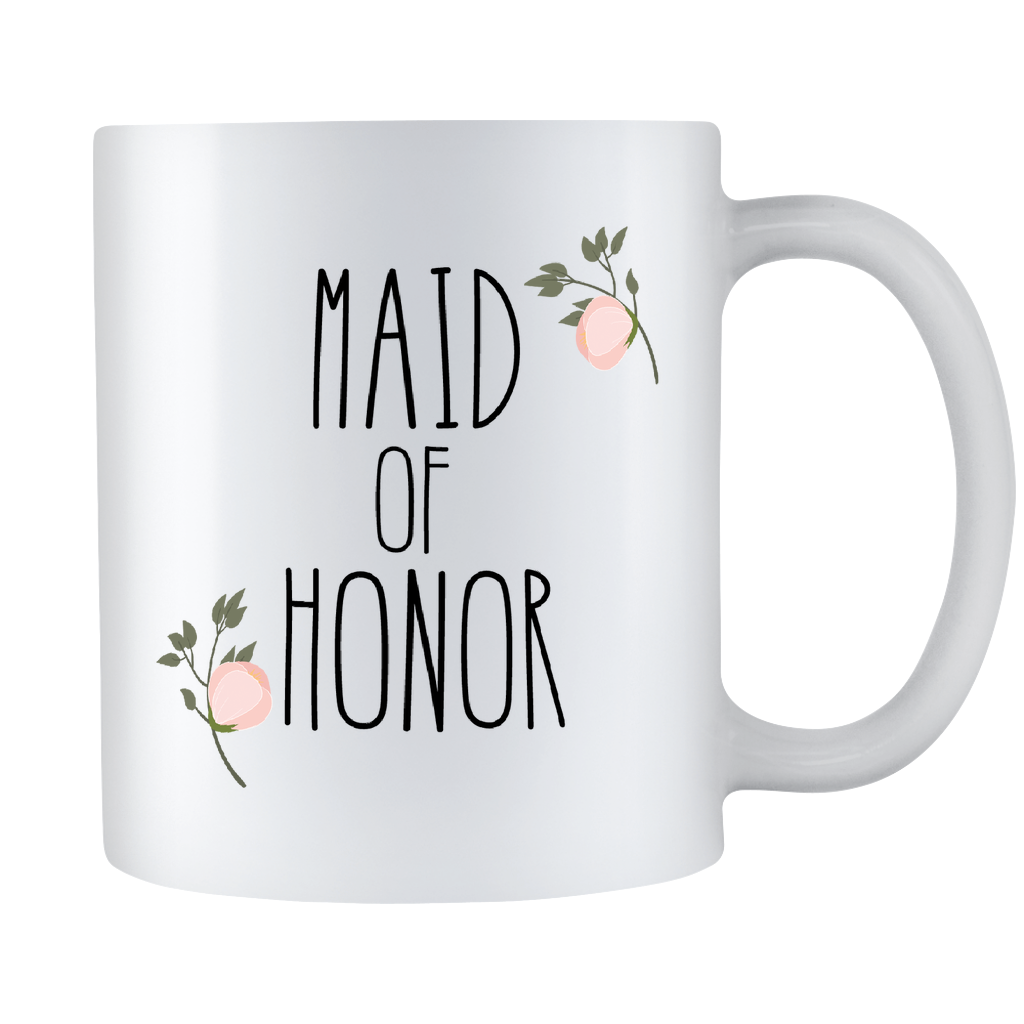 Made Of Honor Coffee Mug - Will You Be My Maid Of Honor - Wedding Gift - 11oz White Ceramic Coffee Mug