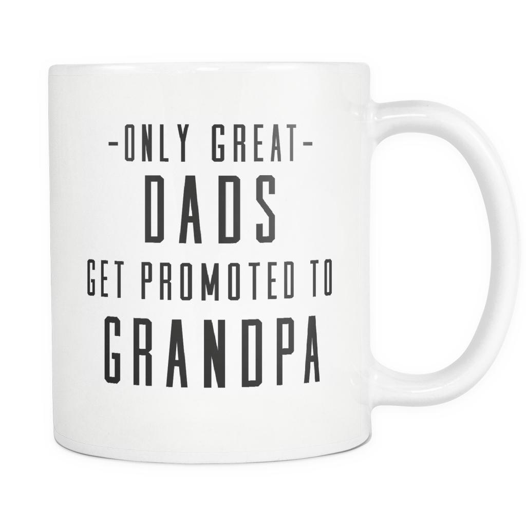 Funny Baby Announcement Coffee Mug 'Only Great Dads Get Promoted To Grandpa'
