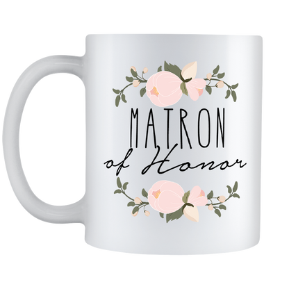 Matron Of Honor Coffee Mug - Will You Be My Maid Of Honor - Matron Of Honor Wedding Gift - 11oz White Ceramic Coffee Mug