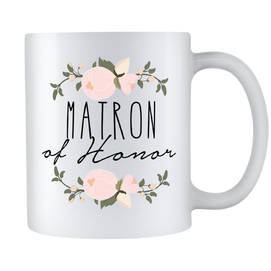 Matron Of Honor Coffee Mug - Will You Be My Maid Of Honor - Matron Of Honor Wedding Gift - 11oz White Ceramic Coffee Mug