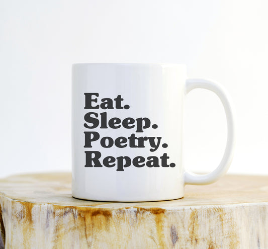Eat Sleep Poetry Repeat Mug