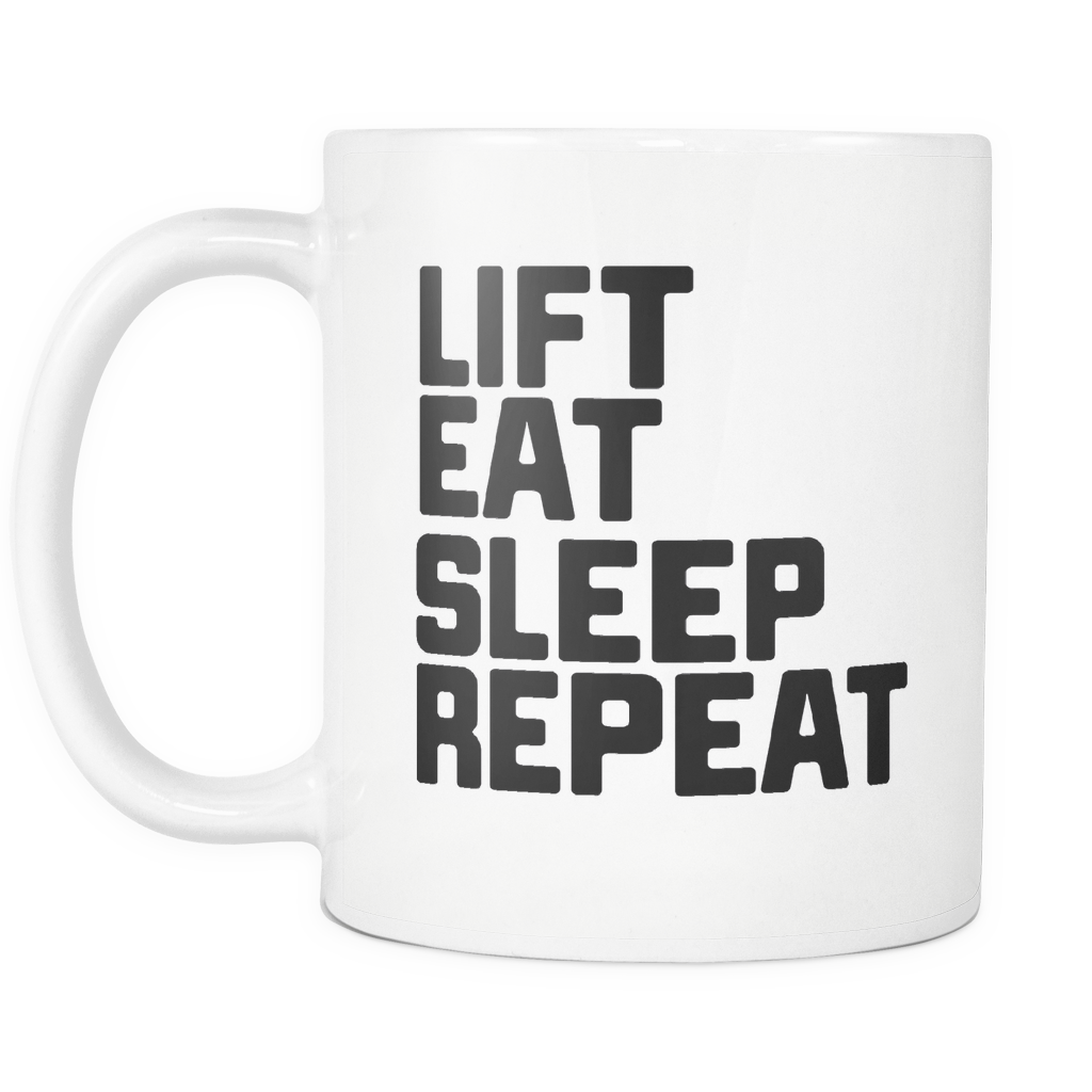 Funny Coffee Mug 'Lift Eat Sleep Repeat' For The Gym!
