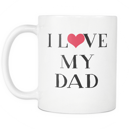Funny Coffee Mug 'I Love My Dad' With Red Heart
