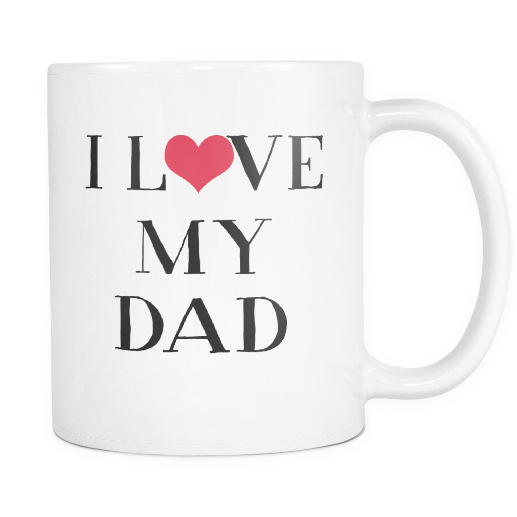 Funny Coffee Mug 'I Love My Dad' With Red Heart