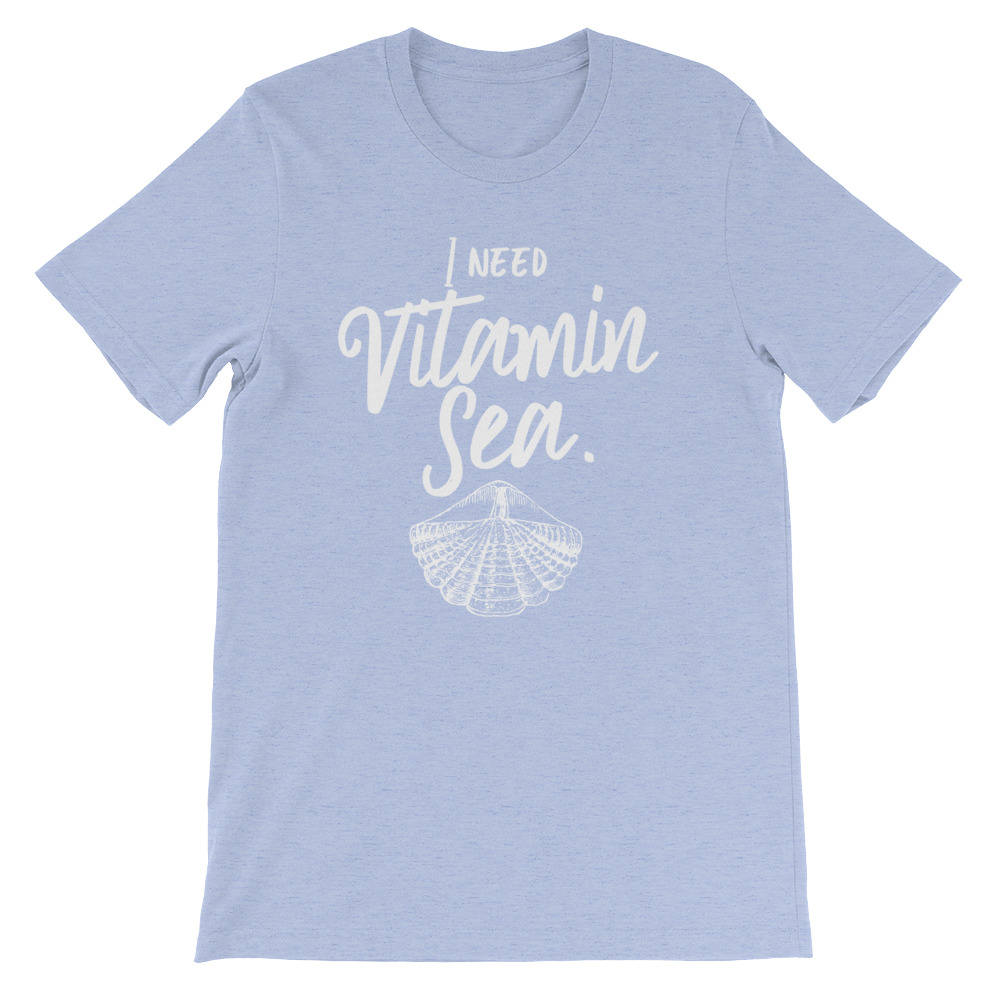 I Need Vitamin Sea Unisex T-Shirt -