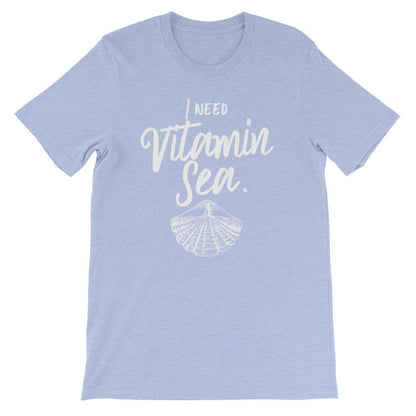 I Need Vitamin Sea Unisex T-Shirt -