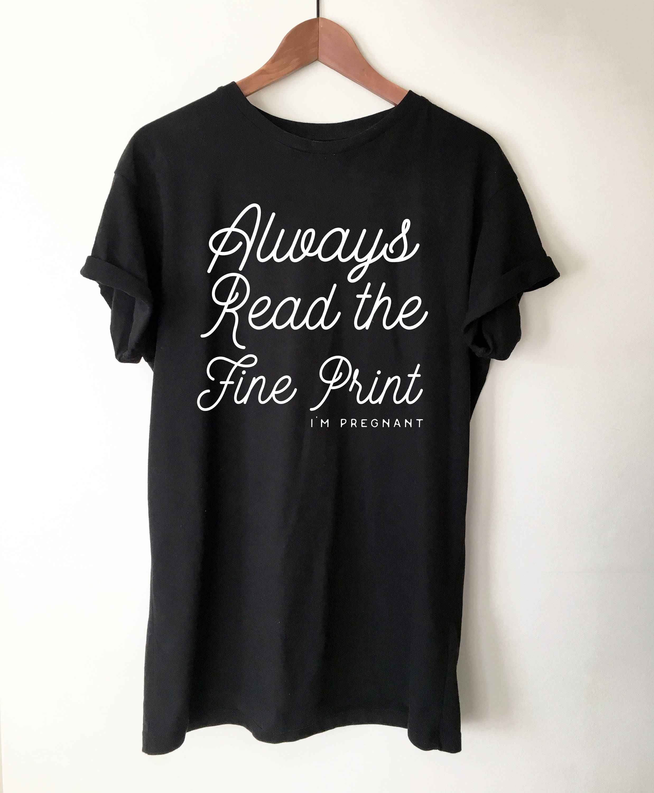 Always Read The Fine Print T-Shirt