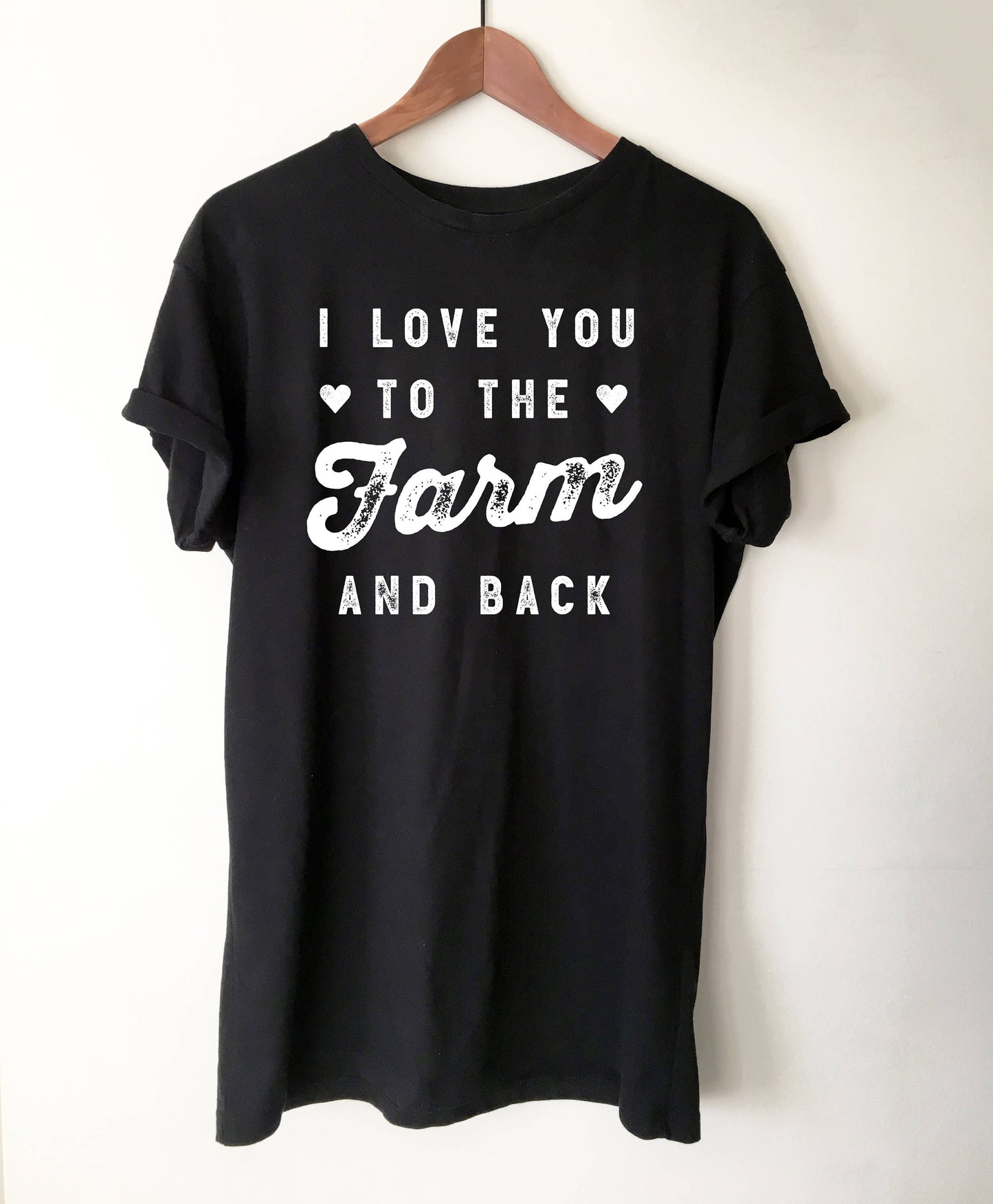 I Love You To The Farm And Back Unisex Shirt | Farm shirt | Country Shirt | Farm Wife | Farmer shirt | Farm Life | Farming shirt | Farm girl