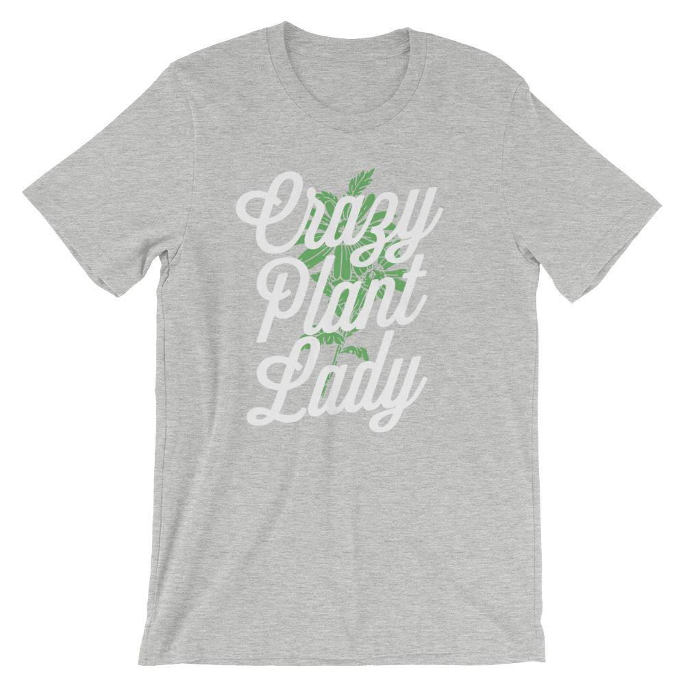 Crazy Plant Lady Unisex T-Shirt - Gardening Shirt - Gardener Gift - Plant Shirt - Funny Sayings - Novelty Gift - Gardening shirts