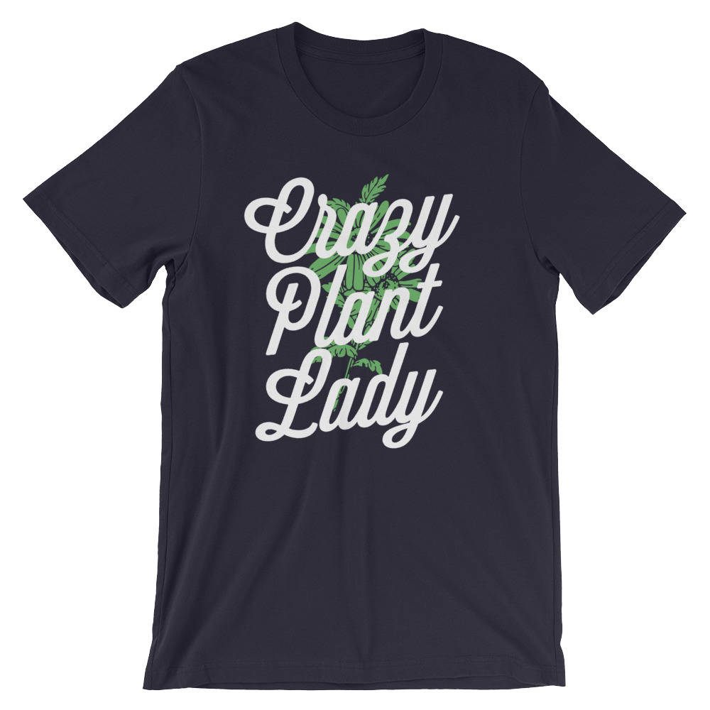 Crazy Plant Lady Unisex T-Shirt - Gardening Shirt - Gardener Gift - Plant Shirt - Funny Sayings - Novelty Gift - Gardening shirts