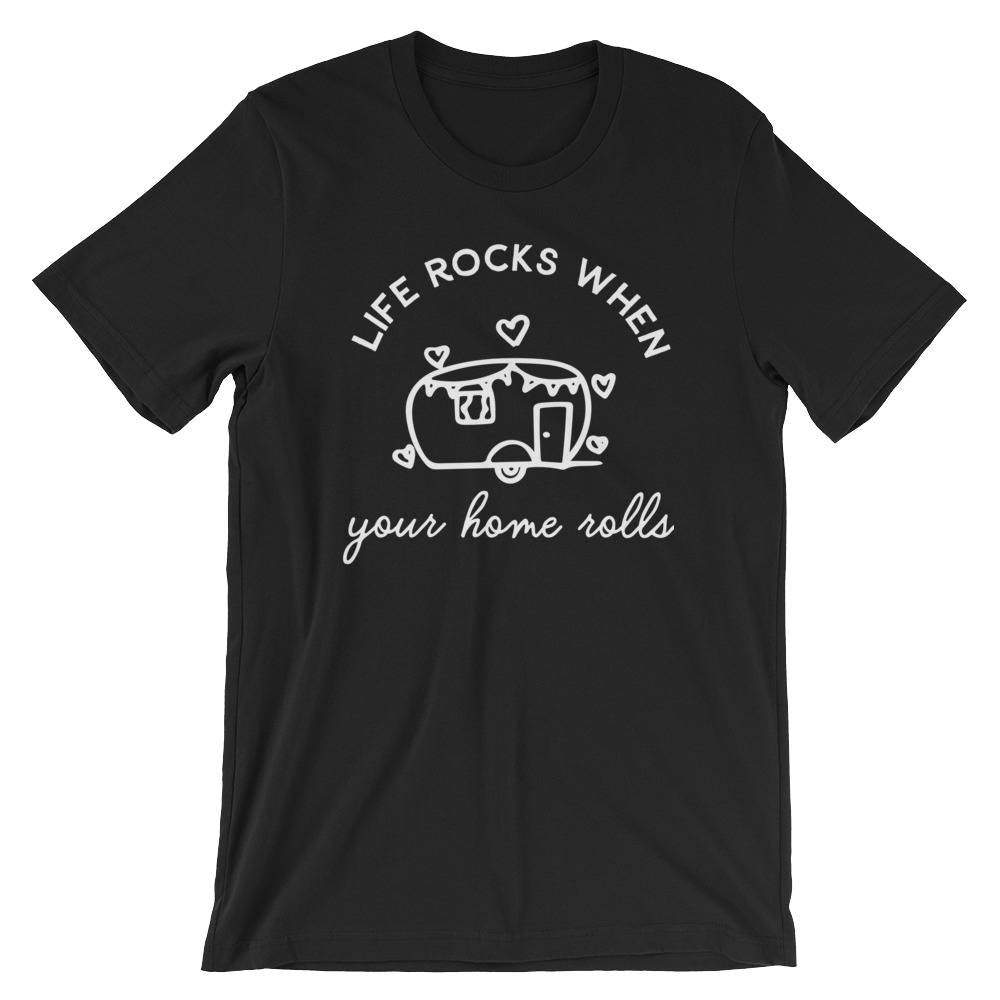 Life Rocks When Your Rolls Unisex T-Shirt - Camping Shirt, Happy camper shirt, Camper Gift, Funny RV Shirt, RV shirt, Camper shirt - Stag & Peach Co