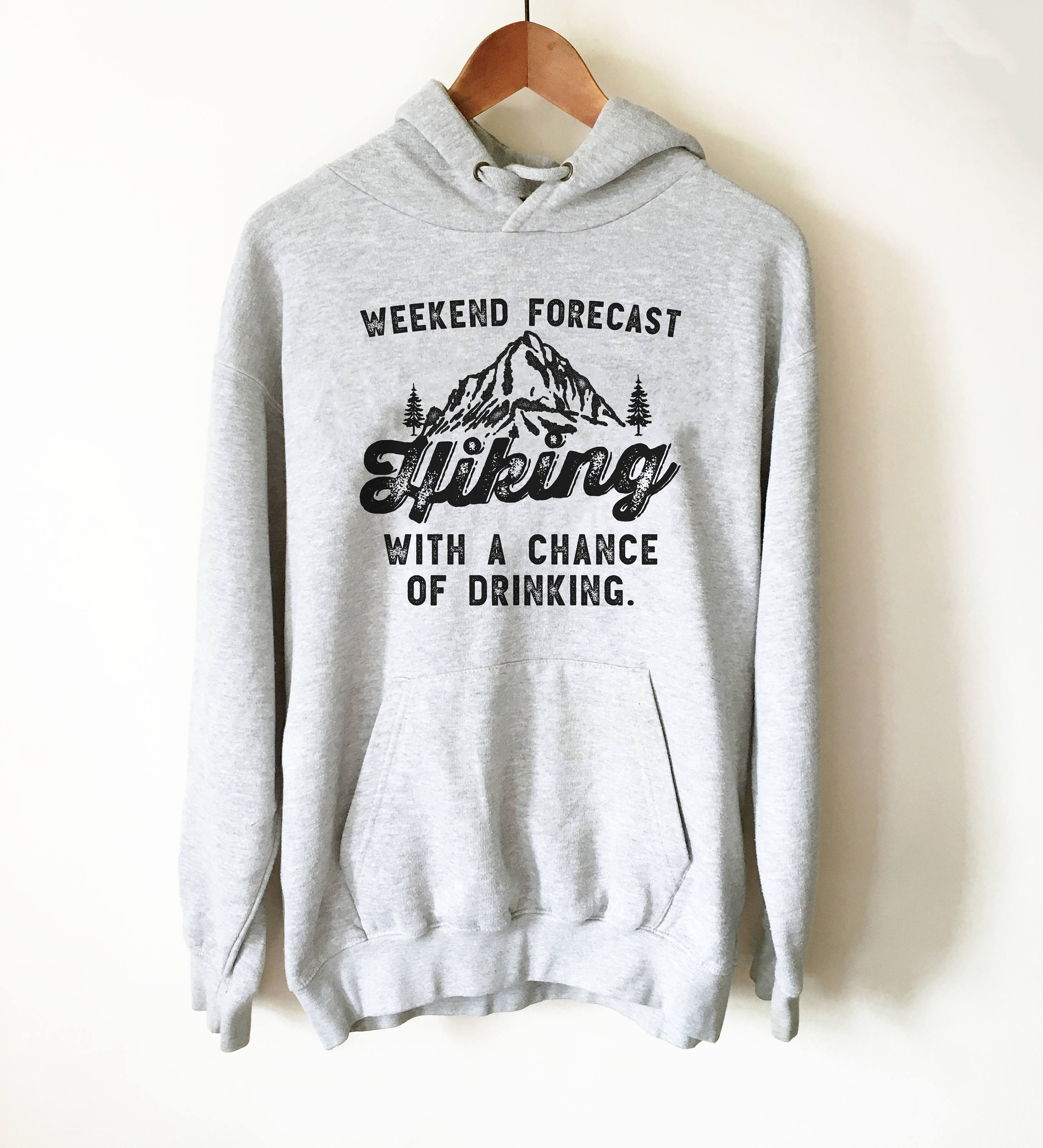 Hiking With A Chance Of Drinking Hooded Sweatshirt - hiking hoodie, hiking shirt, camping hoodie, hiking gift, hiking sweatshirt - Stag & Peach Co
