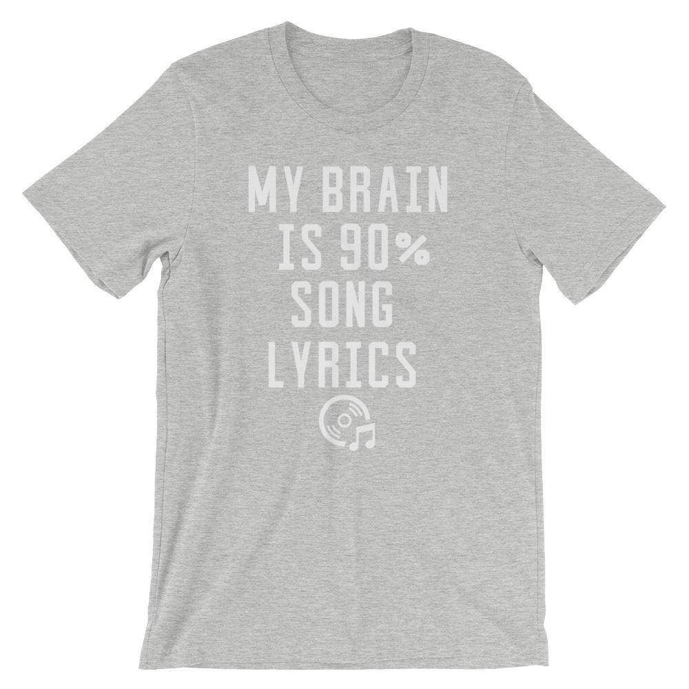 My Brain Is 90% Song Lyrics Unisex T-Shirt - Music lover shirt, Music shirt, Music lover gift, Karaoke shirt, Karaoke singer, Karaoke gift