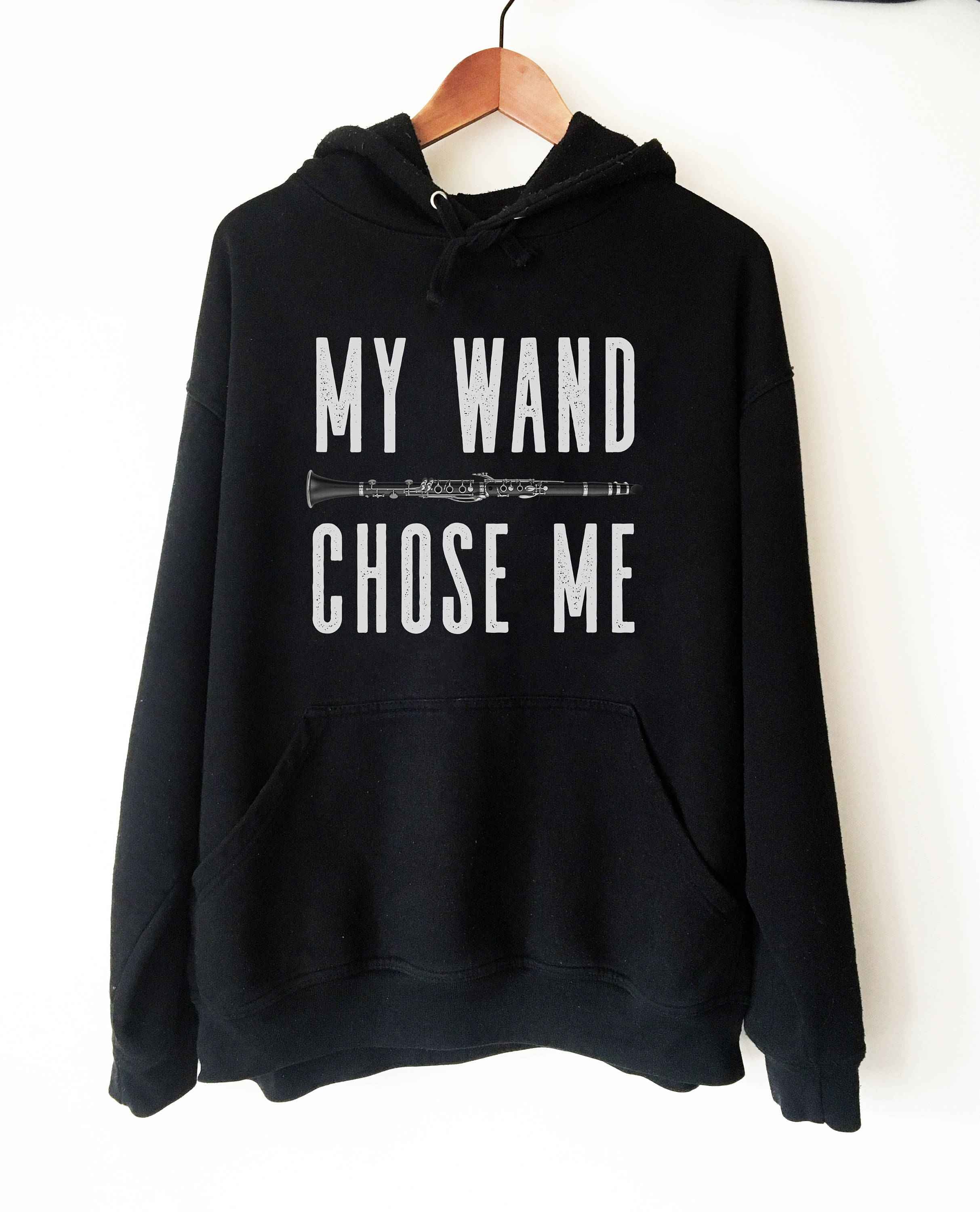 My Wand Chose Me Hoodie ,Clarinet Hoodie, Clarinet Shirt, Clarinet player, Clarinet gift, Bass clarinet, Musician shirt, Clarinet lover