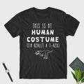 Halloween T-Shirt - This Is My Human Costume - I'm Really A T-Rex - Unisex T-Shirt - Dinosaur Lover - Cosplay -  Halloween Costume - Stag & Peach Co