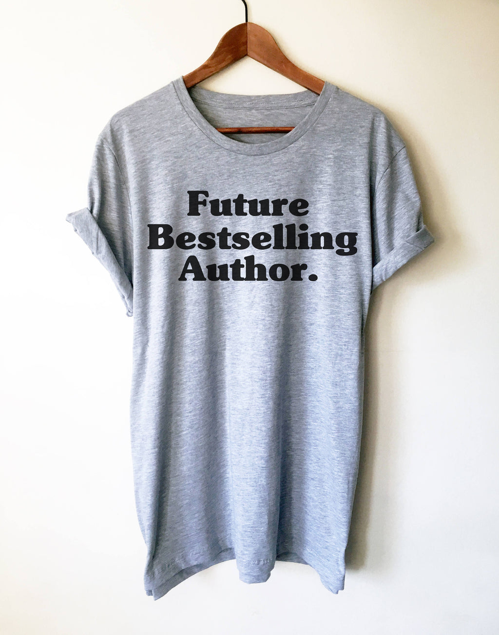 Future Bestselling Author Shirt – Writer Gift, Book Lover Tee