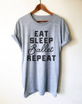 Eat Sleep Ballet Repeat Unisex T-Shirt | Ballet shirt | dance shirt | ballerina shirt | ballet | ballerina | dancer gift - Stag & Peach Co