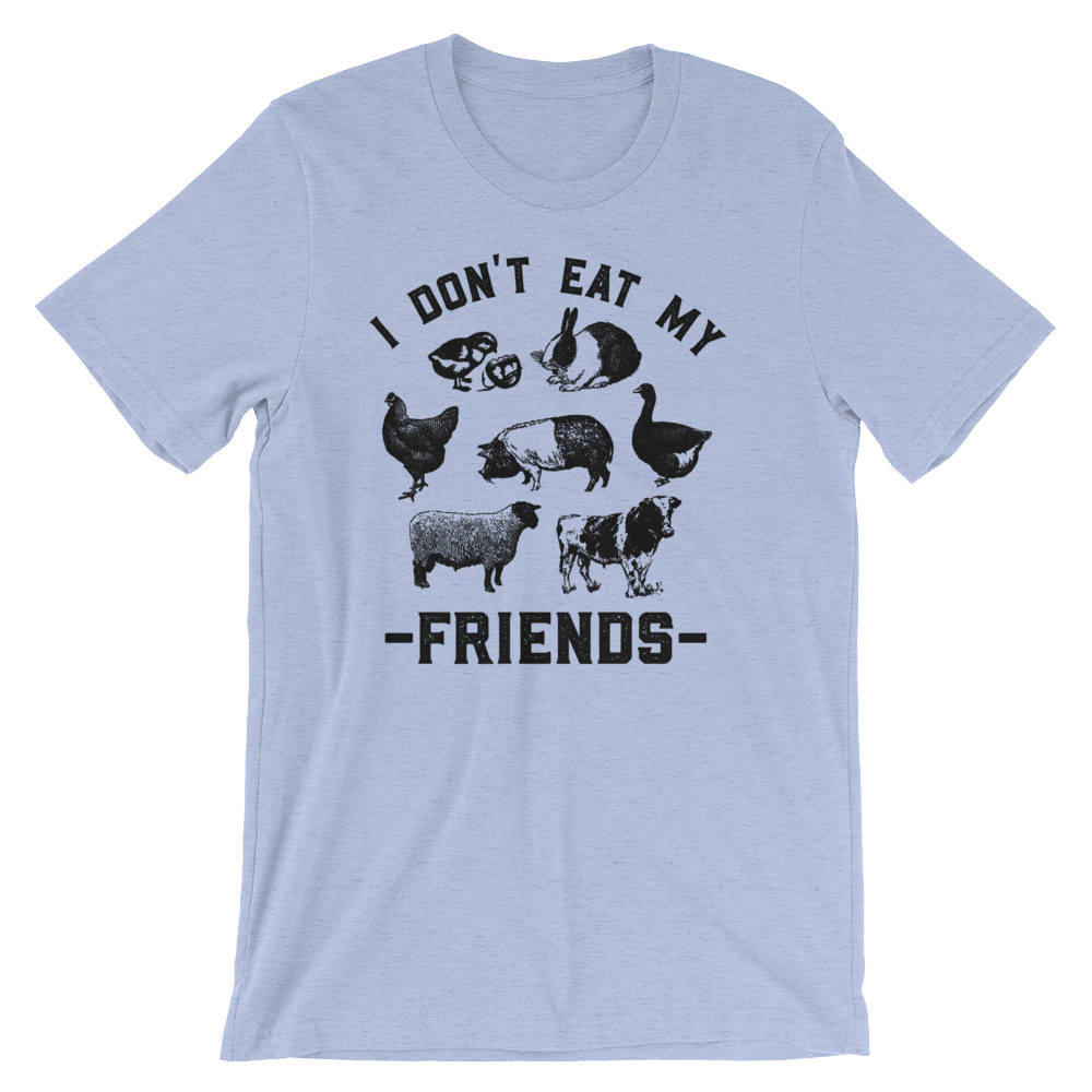 I Don't Eat My Friends Unisex Shirt | Vegan shirt | Cute Vegan Shirt | Funny Vegan shirt | Vegan gift | Plant based shirt | Vegan tee