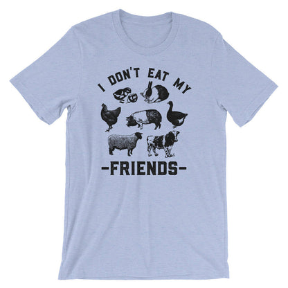 I Don't Eat My Friends Unisex Shirt | Vegan shirt | Cute Vegan Shirt | Funny Vegan shirt | Vegan gift | Plant based shirt | Vegan tee