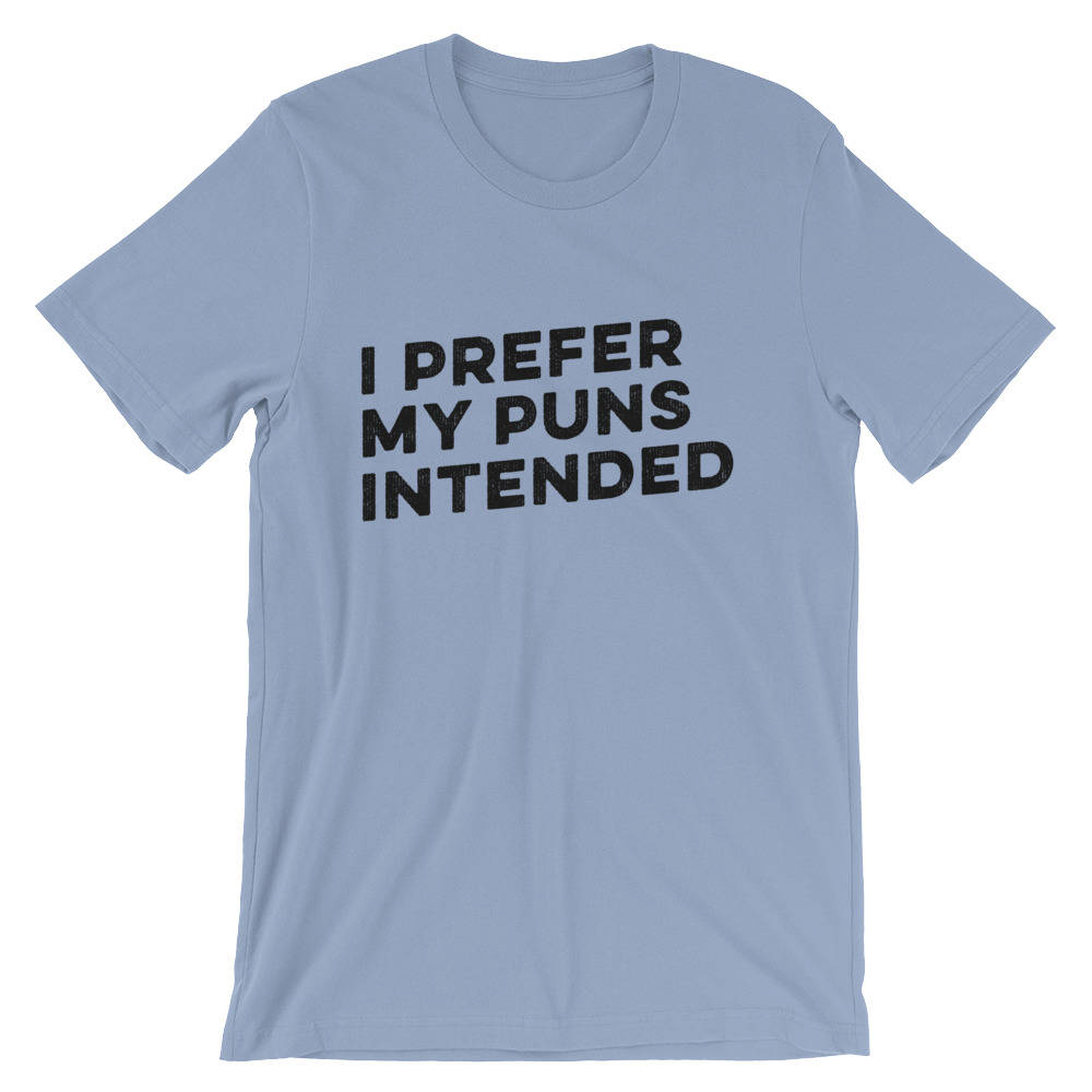 I Prefer My Puns Intended Unisex Shirt  book lover t shirts - book lover gift - bookworm gift - bibliophile - Grammar Vocabulary Punctuation - Stag & Peach Co