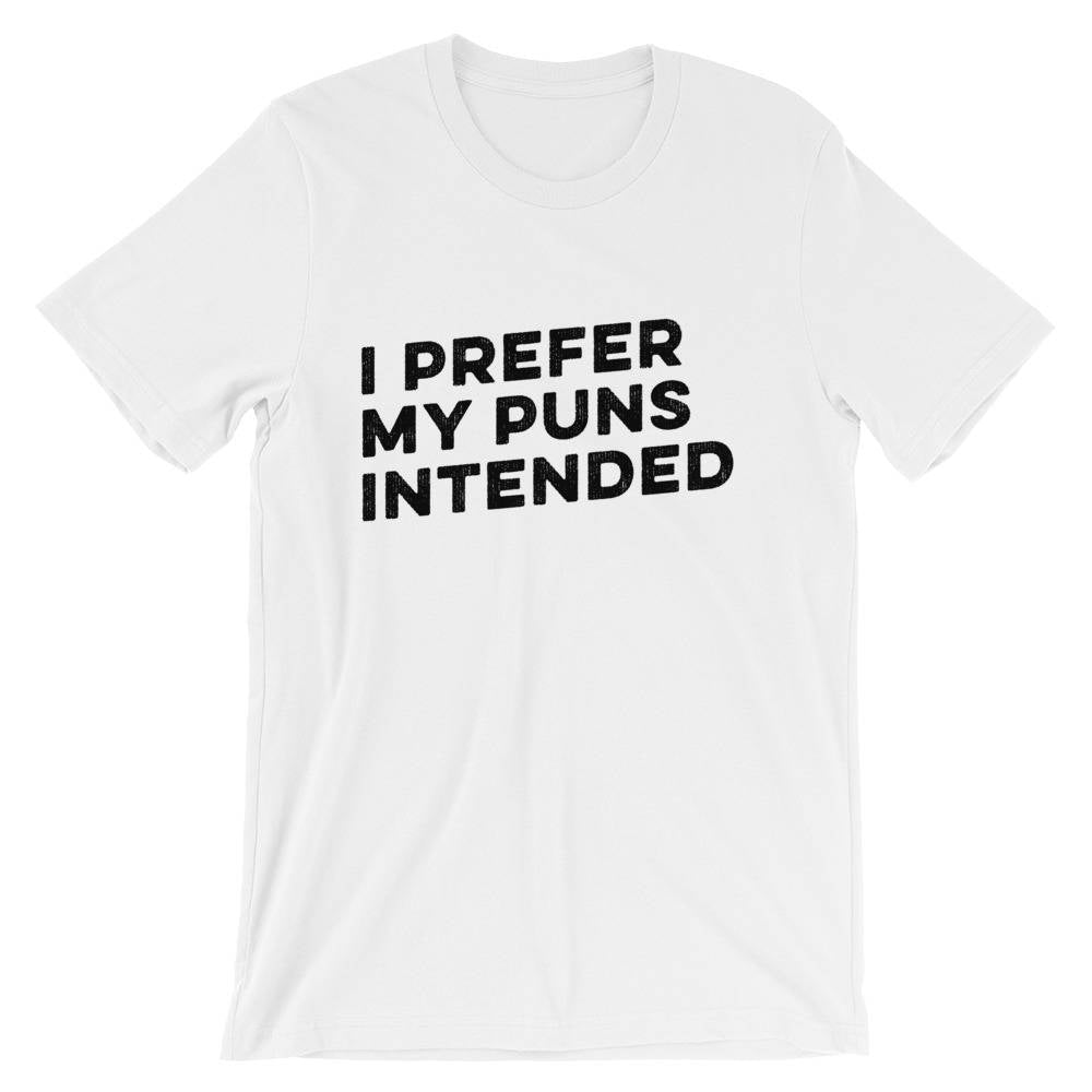 I Prefer My Puns Intended Unisex Shirt  book lover t shirts - book lover gift - bookworm gift - bibliophile - Grammar Vocabulary Punctuation - Stag & Peach Co