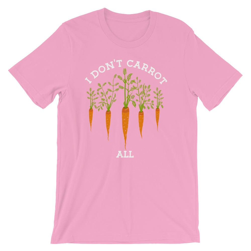 I Don't Carrot All Unisex Shirt - Gardening gift | Gardening shirt | Veggie Pun | Vegan Shirt | Plant Shirt | Foodie Gift | Vegetable shirt - Stag & Peach Co
