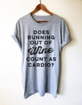 Does Running Out Of Wine Count As Cardio? Unisex Shirt - Wine shirt, Funny wine shirt, Drinking shirt, Wine gift, Wine lover shirt, - Stag & Peach Co