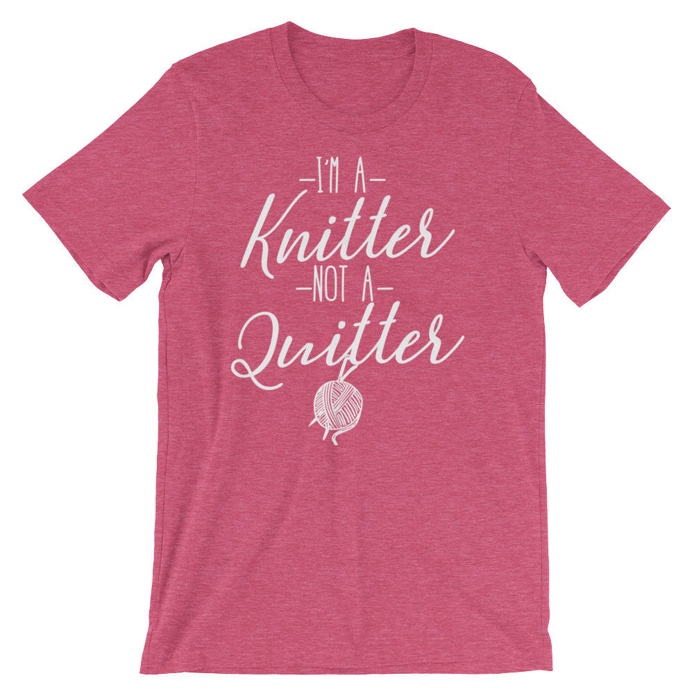 I'm A Knitter Not A Quitter Unisex Shirt | Knitting shirt, Knitting gift, Knitter shirt, Knitting gifts, gift for knitter, Crochet shirt - Stag & Peach Co