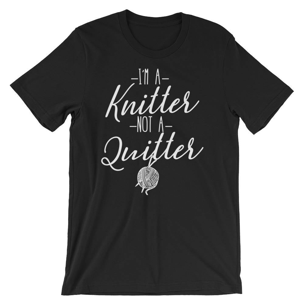 I'm A Knitter Not A Quitter Unisex Shirt | Knitting shirt, Knitting gift, Knitter shirt, Knitting gifts, gift for knitter, Crochet shirt - Stag & Peach Co