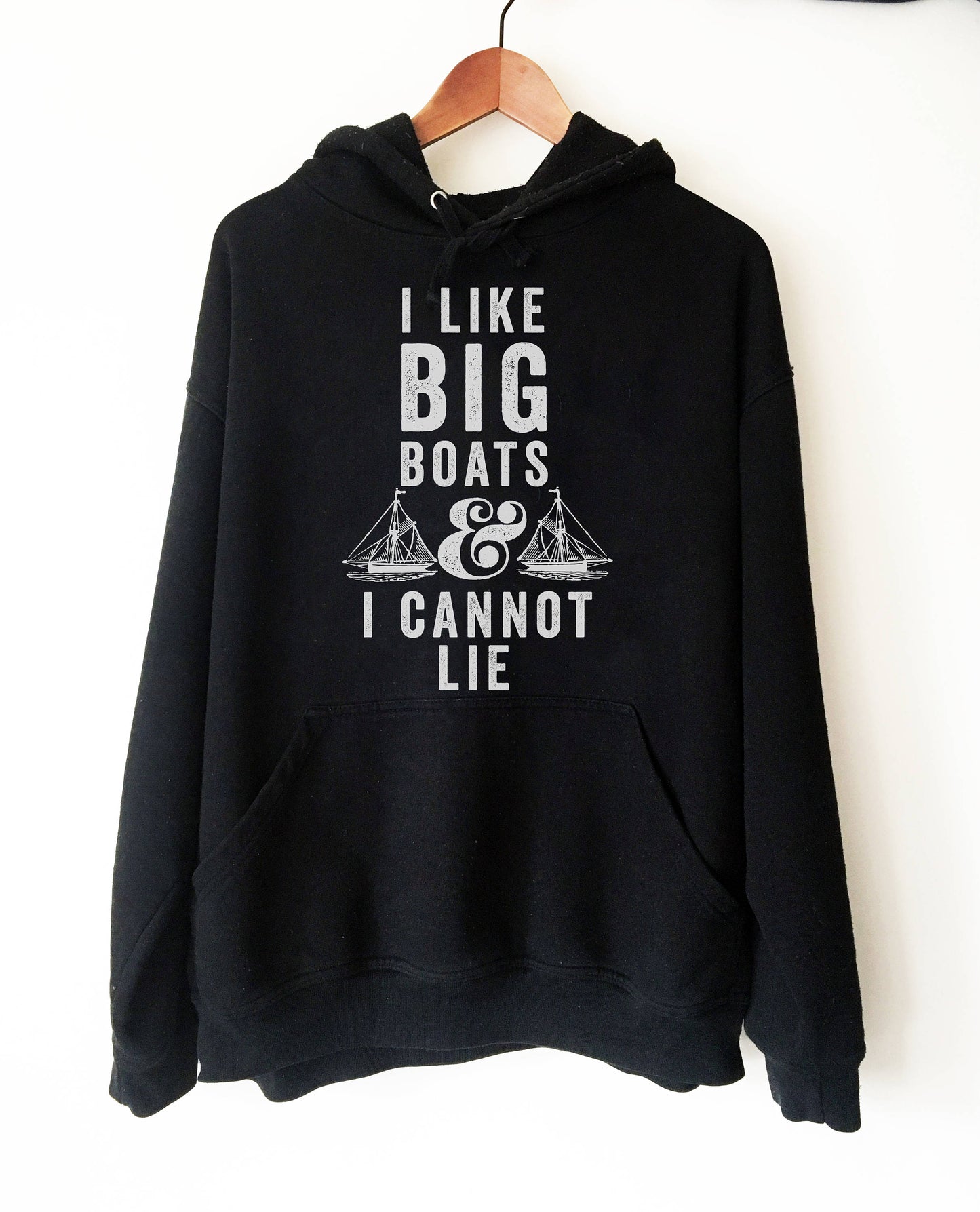 I Like Big Boats & I Cannot Lie Hoodie - Captain shirt, Sailor shirt, Nautical shirt, Sailing shirt, Sailor gift, Boat shirt, Sailor Hoodie
