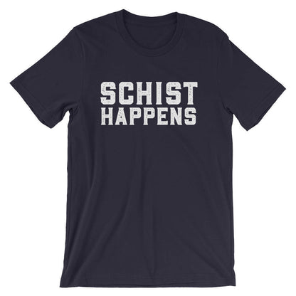 Schist Happens Unisex Shirt - Geology shirt, Geologist, Geologist gift, Geology professor, Geology student, geology puns