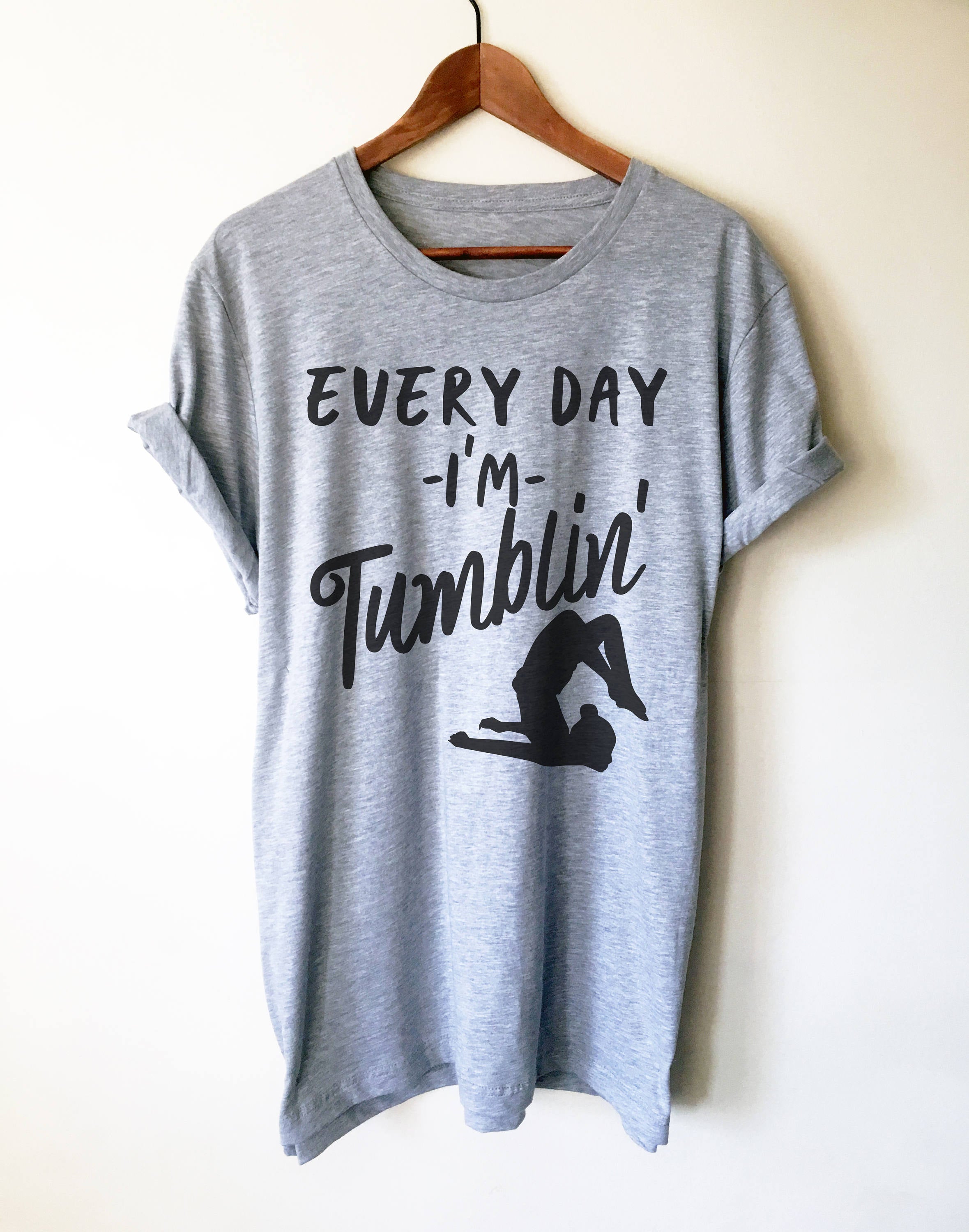 Every Day I'm Tumblin' Unisex Shirt - Gymnastics shirt, Gymnast shirt, Gymnastics gift, gymnastics gifts, gymnastics, gift for gymnast - Stag & Peach Co