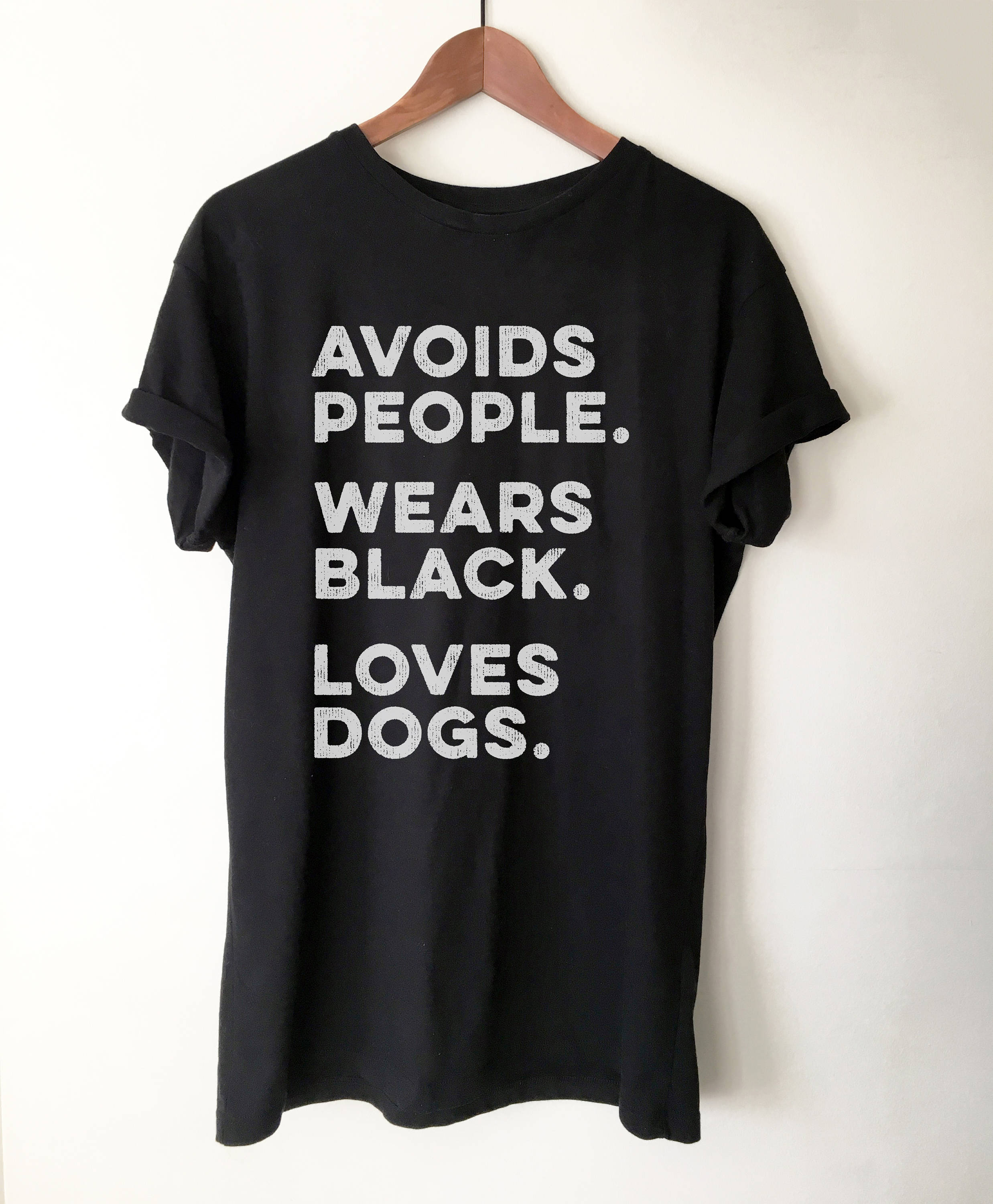 Avoids People, Wears Black, Loves Dogs Shirt