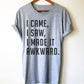 I Came, I Saw, I Made It Awkward Unisex Shirt - Funny Introvert shirt, Introvert gift, Introverts unite, Antisocial shirt, Socially awkward