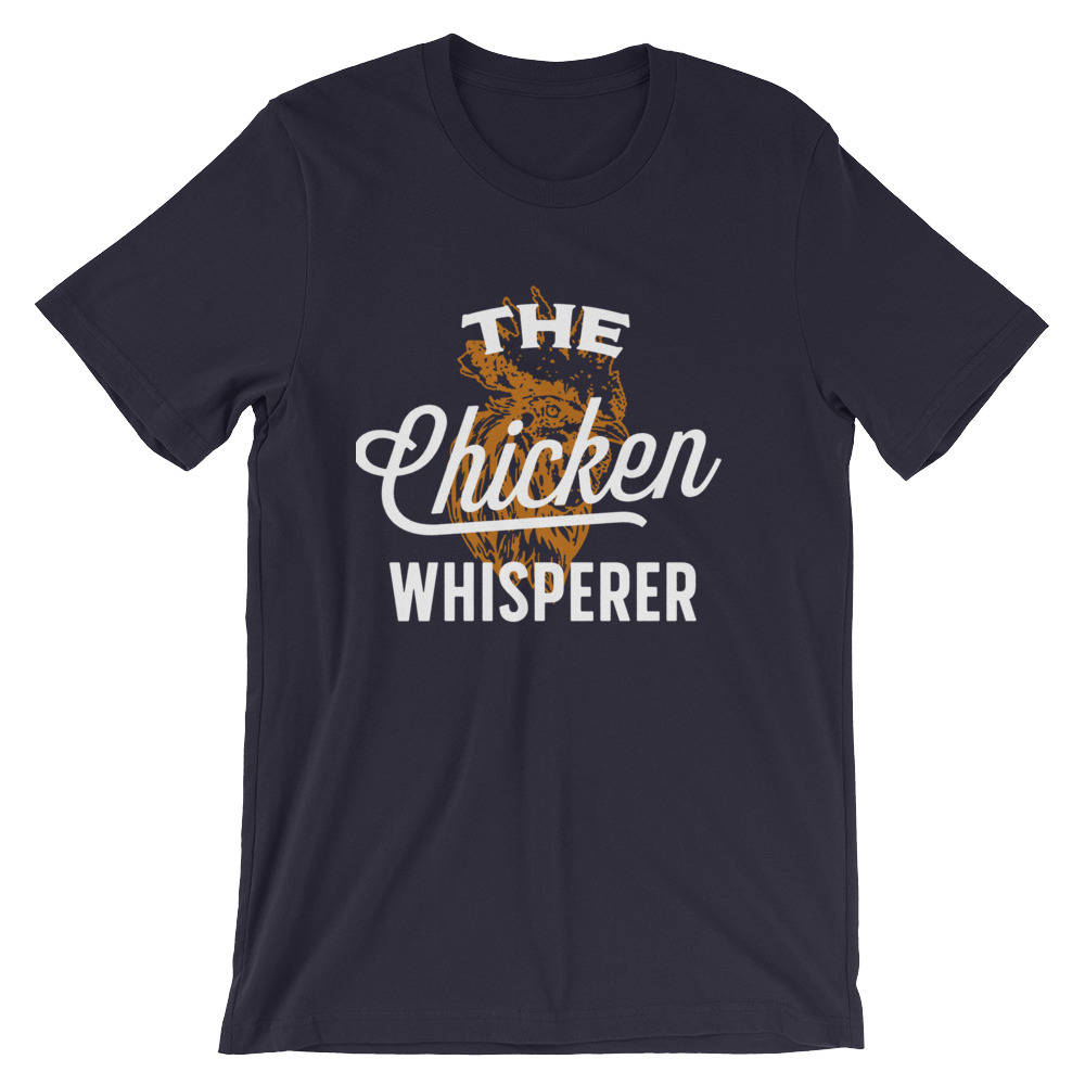The Chicken Whisperer Unisex Shirt  | Chicken Shirt | Funny Chicken Shirt | Farm Shirt | farming shirt | Farmer Shirt | Gift For Farmer - Stag & Peach Co