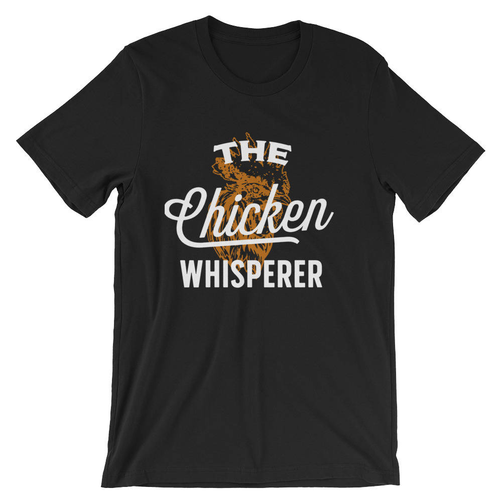 The Chicken Whisperer Unisex Shirt  | Chicken Shirt | Funny Chicken Shirt | Farm Shirt | farming shirt | Farmer Shirt | Gift For Farmer - Stag & Peach Co