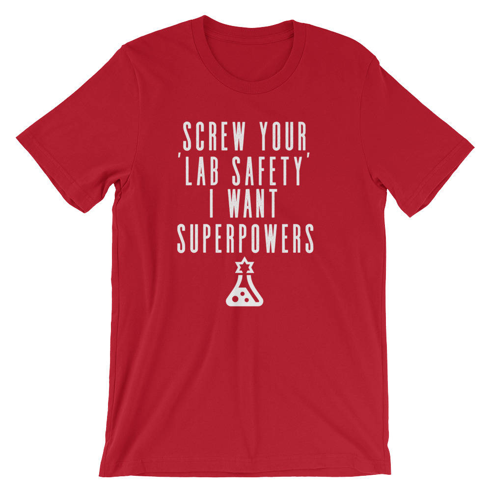 Screw Your Lab Safety I Want Superpowers Unisex Shirt - Chemistry shirt, Science shirt, Chemistry gift, Chemistry teacher, Chemist gift