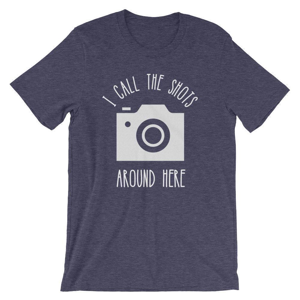 I Call The Shots Around Here Unisex Shirt - Photographer Gift, Camera TShirt, Photography Shirt, Photographer Shirt, Camera Shirt - Stag & Peach Co
