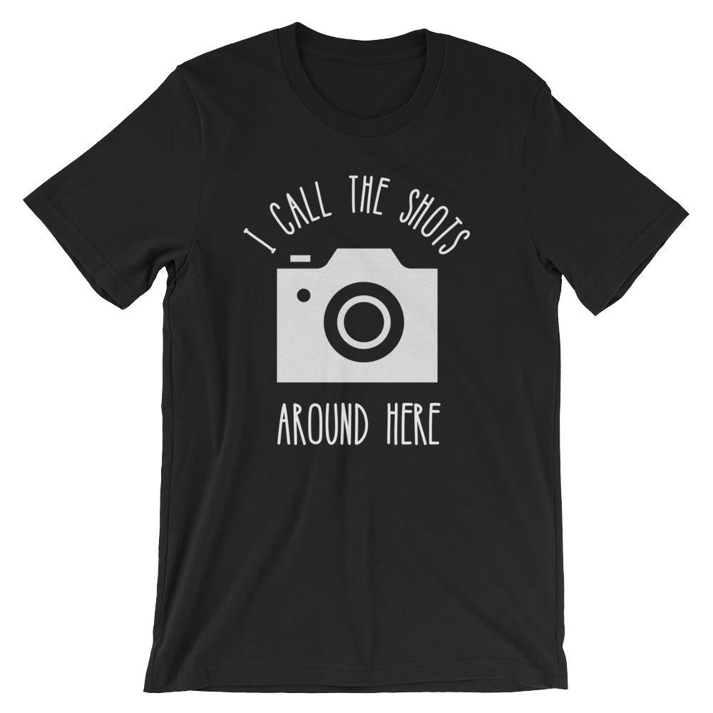 I Call The Shots Around Here Unisex Shirt - Photographer Gift, Camera TShirt, Photography Shirt, Photographer Shirt, Camera Shirt - Stag & Peach Co
