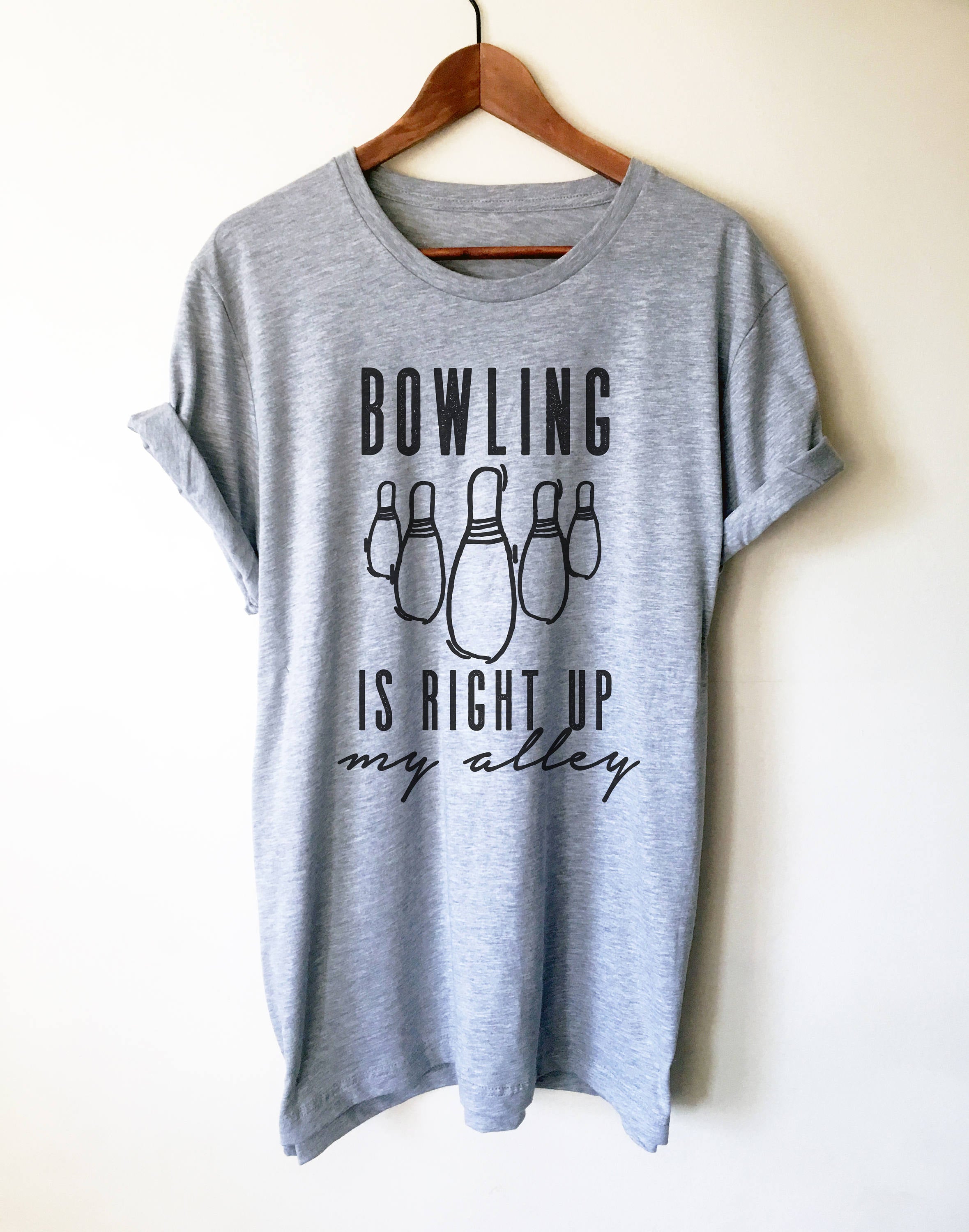 Bowling Is Right Up My Alley Unisex Shirt - Bowling Shirts, Bowling Gifts,  Bowling Party, Bowling Alley, Sports Shirt, Ten Pin Bowling Gift - Stag & Peach Co