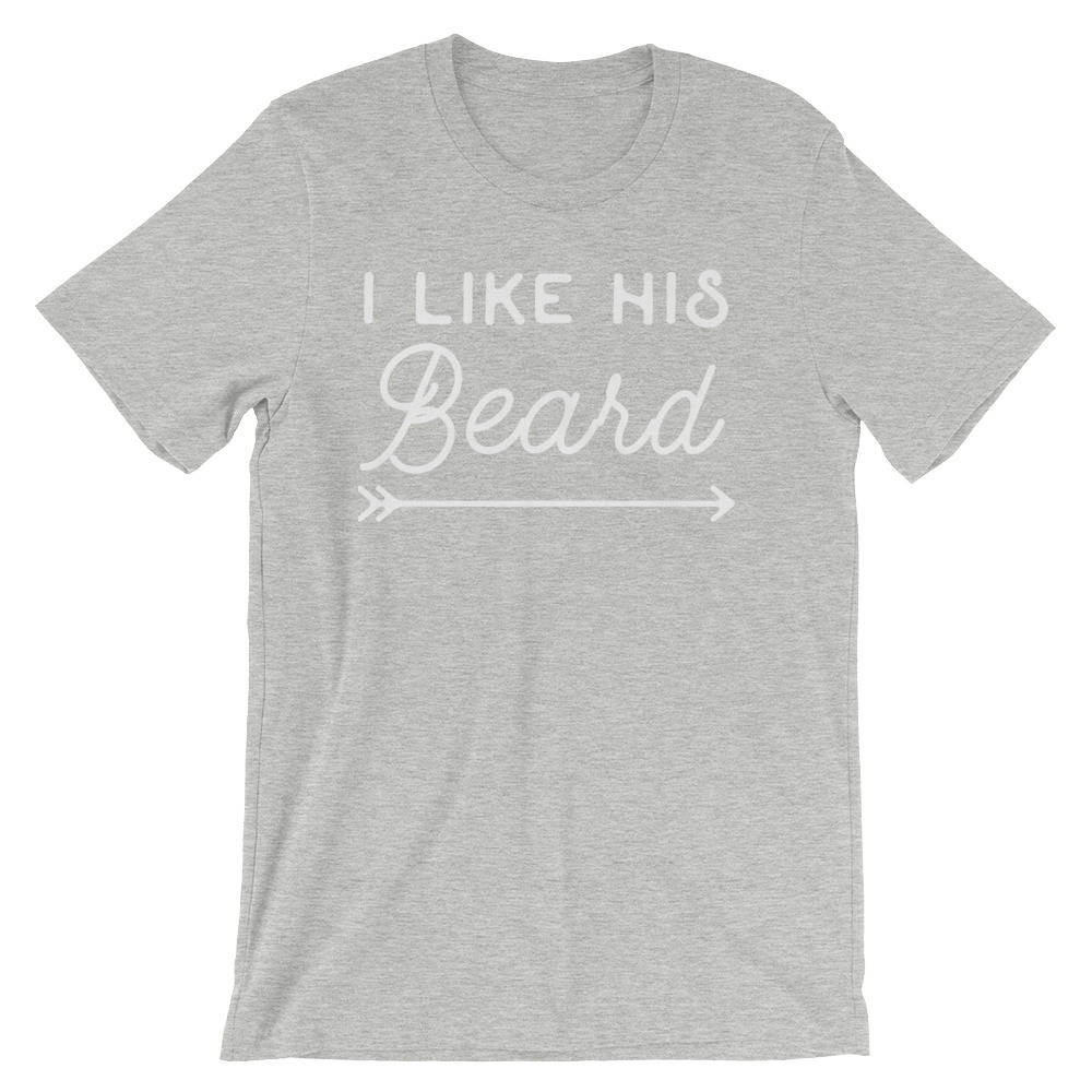 I Like His Beard Unisex Shirt - Beard Shirt, Couples Shirts, Wedding Anniversary, Matching Shirts, Honeymoon Shirts, I Love Beards, Engaged