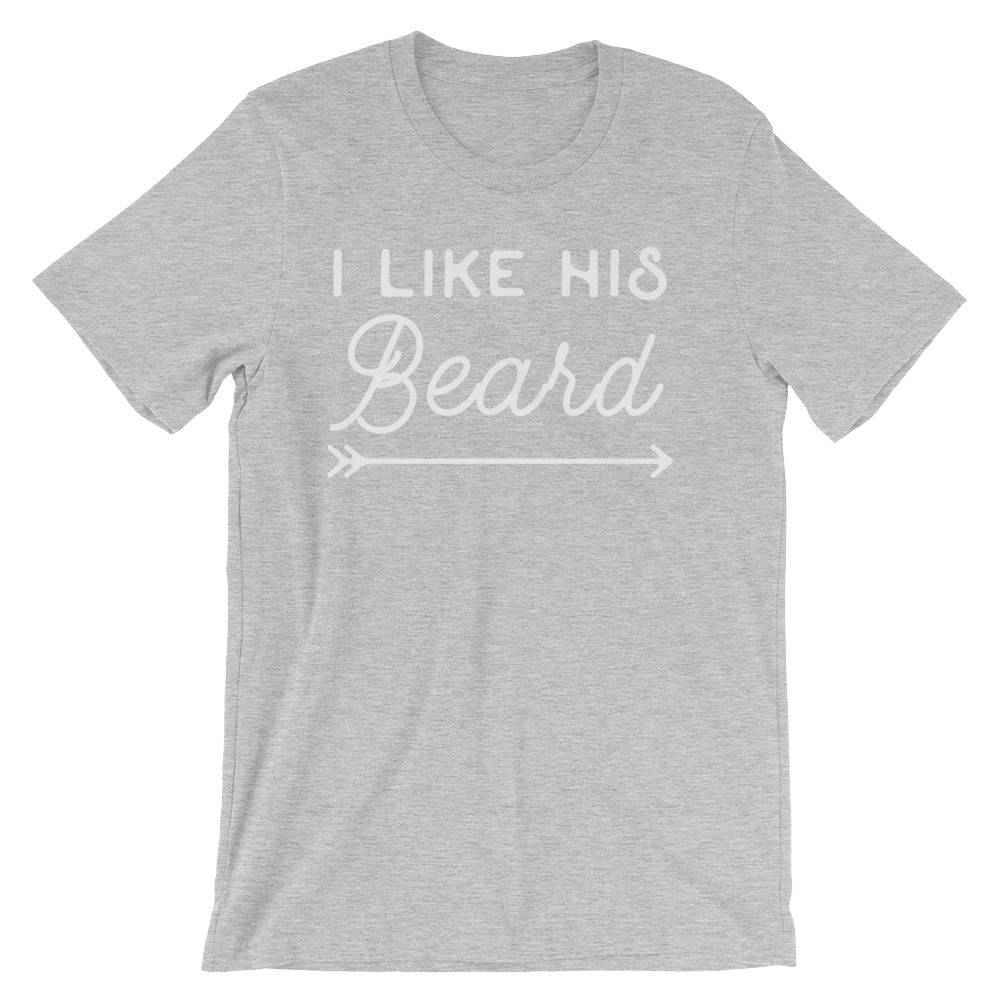 I Like His Beard Unisex Shirt - Beard Shirt, Couples Shirts, Wedding Anniversary, Matching Shirts, Honeymoon Shirts, I Love Beards, Engaged - Stag & Peach Co